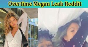 overtime megan leak full video|OverTime Megan on overcoming her leak and unlucky situation